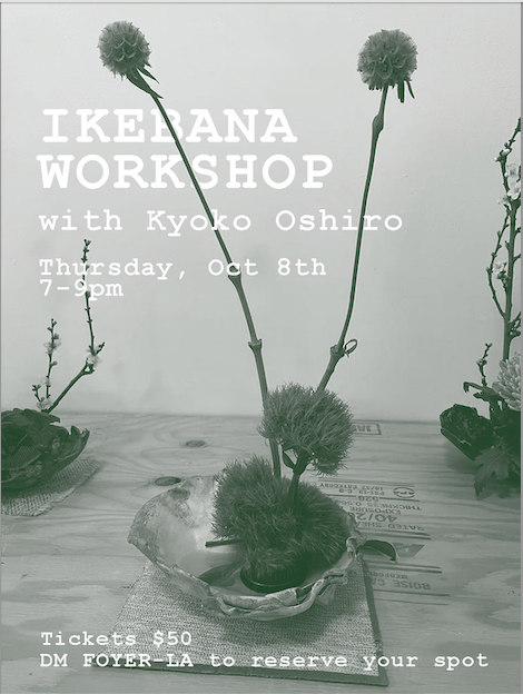 Ikebana Workshop with Kyoko Oshiro @ FOYER-LA